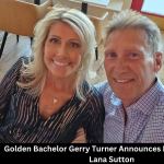 Golden Bachelor Gerry Turner Announces Engagement to Lana Sutton