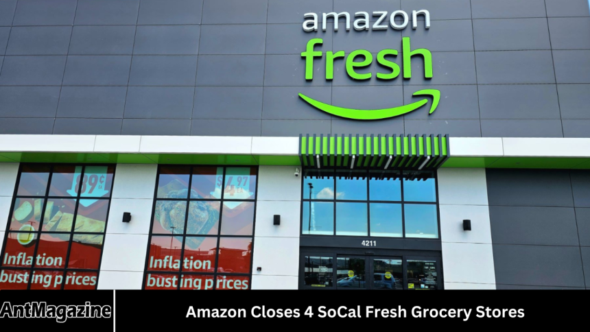 Amazon Closes 4 SoCal Fresh Grocery Stores Amazon Closes 4 SoCal Fresh Grocery Stores