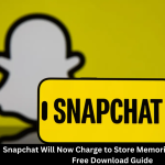 Snapchat Will Now Charge to Store Memories: Here’s Your Free Download Guide Snapchat Will Now Charge to Store Memories: Here’s Your Free Download Guide