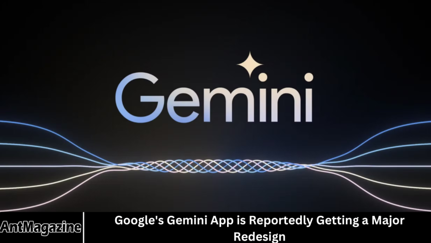 Google’s Gemini App is Reportedly Getting a Major Redesign Google’s Gemini App is Reportedly Getting a Major Redesign